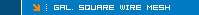 Galvanized Square Wire Mesh